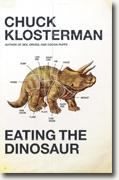 Buy *Eating the Dinosaur* by Chuck Klosterman online