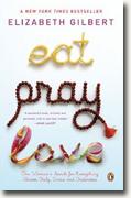 *Eat, Pray, Love: One Woman's Search for Everything Across Italy, India and Indonesia* by Elizabeth Gilbert