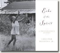 Echo of the Spirit: A Photographers Journey