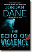 *The Echo of Violence (Sweet Justice)* by Jordan Dane