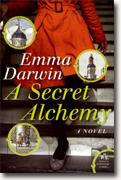 *A Secret Alchemy* by Emma Darwin