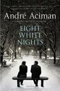 *Eight White Nights* by Andre Aciman