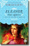 *Eleanor the Queen: A Novel of Eleanor of Aquitaine* by Norah Lofts