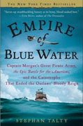 Buy *Empire of Blue Water: Captain Morgan's Great Pirate Army, the Epic Battle for the Americas, and the Catastrophe That Ended the Outlaws' Bloody Reign* by Stephan Talty online