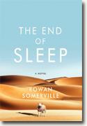 *The End of Sleep* by Rowan Somerville