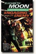 Buy *Engaging the Enemy* by Elizabeth Moon