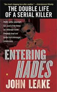 Buy *Entering Hades: The Double Life of a Serial Killer* by John Leake online