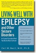 Buy *Living Well with Epilepsy and Other Seizure Disorders: An Expert Explains What You Really Need to Know* online