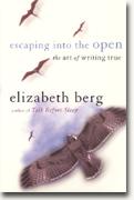 Escaping into the Open: The Art of Writing True