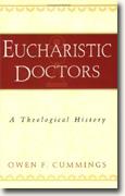 *Eucharistic Doctors: A Theological History* by Owen F. Cummings