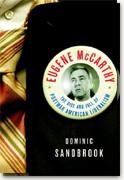 Eugene McCarthy: The Rise and Fall of Postwar American Liberalism