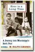 Ever is a Long Time: A Journey into Mississippi's Dark Past: A Memoir