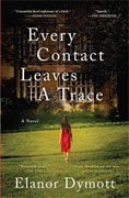 *Every Contact Leaves a Trace* by Elanor Dymott