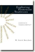 Buy *Exploring Protestant Traditions: An Invitation to Theological Hospitality* by W. David Buschart online