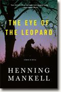 *The Eye of the Leopard: A Novel of Africa* by Henning Mankell