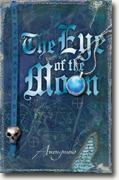 Buy *The Eye of the Moon* by Anonymous