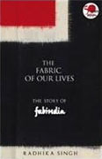 *The Fabric of Our Lives: The Story of Fabindia* by Radhika Singh