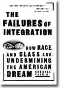 *The Failures Of Integration: How Race and Class Are Undermining the American Dream* by Sheryll Cashin