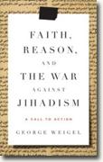 Buy *Faith, Reason, and the War Against Jihadism: A Call to Action* by George Weigel online