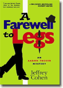 *A Farewell to Legs: An Aaron Tucker Mystery* by Jeffrey Cohen