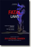 *Fatal Laws* by Jim Michael Hansen