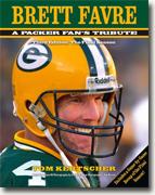 Buy *Brett Favre: A Packer Fan's Tribute (Third Edition, The Final Season)* by Tom Kertscher online