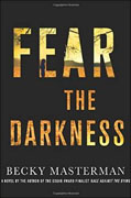 *Fear the Darkness* by Becky Masterman