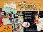 Buy *The Fender Archives: A Scrapbook of Artifacts, Treasures, and Inside Information* by Tom Wheelero nline