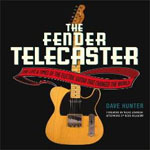 *The Fender Telecaster: The Life and Times of the Electric Guitar That Changed the World* by Dave Hunter