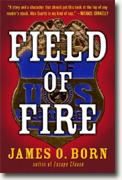 Buy *Field of Fire* by James O. Born online