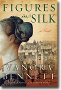 *Figures in Silk* by Vanora Bennett