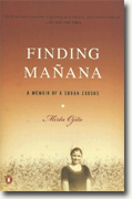 *Finding Manana: A Memoir of a Cuban Exodus* by Mirta Ojito