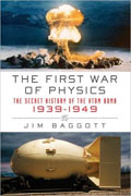 *The First War of Physics: The Secret History of the Atom Bomb, 1939-1949* by Jim Baggott