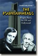 Buy *The Fountainheads: Wright, Rand, the FBI and Hollywood* online