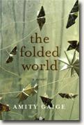 *The Folded World* by Amity Gaige