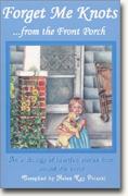 Buy *Forget Me Knots: From the Front Porch: An Anthology of Heartfelt Stories from Around the World* online