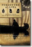 Buy *Forgotten Allies: The Oneida Indians and the American Revolution* by Joseph T. Glatthaar and James Kirby Martin online