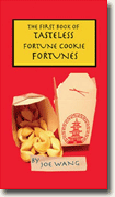 The First Book of Tasteless Fortune Cookie Fortunes