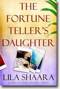 *The Fortune Teller's Daughter* by Lila Shaara
