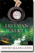 *Freeman Walker* by David Allan Cates
