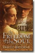 Buy *The Freedom of the Soul: The Penbrook Diaries* by Tracey Bateman online
