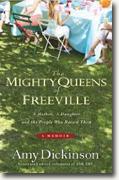 *The Mighty Queens of Freeville: A Mother, a Daughter, and the Town That Raised Them* by Amy Dickinson