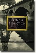 *French Seduction: An American's Encounter with France, Her Father, and the Holocaust* by Eunice Lipton