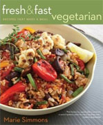 *Fresh & Fast Vegetarian: Recipes That Make a Meal* by Marie Simmons