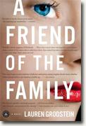 Buy *A Friend of the Family* by Lauren Grodstein online