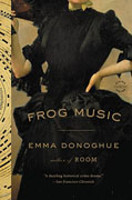 *Frog Music* by Emma Donoghue