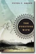 *The Fugitive Wife* by Peter C. Brown
