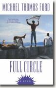*Full Circle* by Michael Thomas Ford
