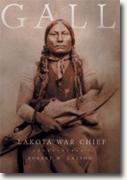 Buy *Gall: Lakota War Chief* by Robert W. Larson online