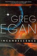 *Incandescence* by Greg Egan